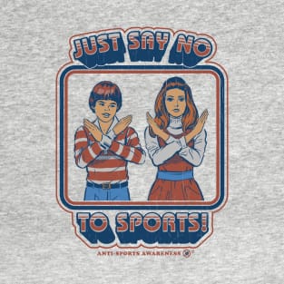 Say No to Sports T-Shirt